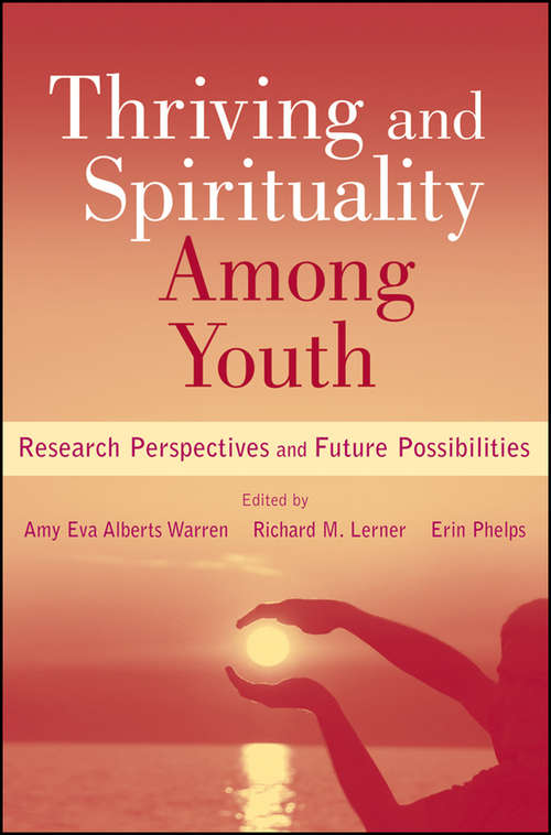Book cover of Thriving and Spirituality Among Youth: Research Perspectives and Future Possibilities