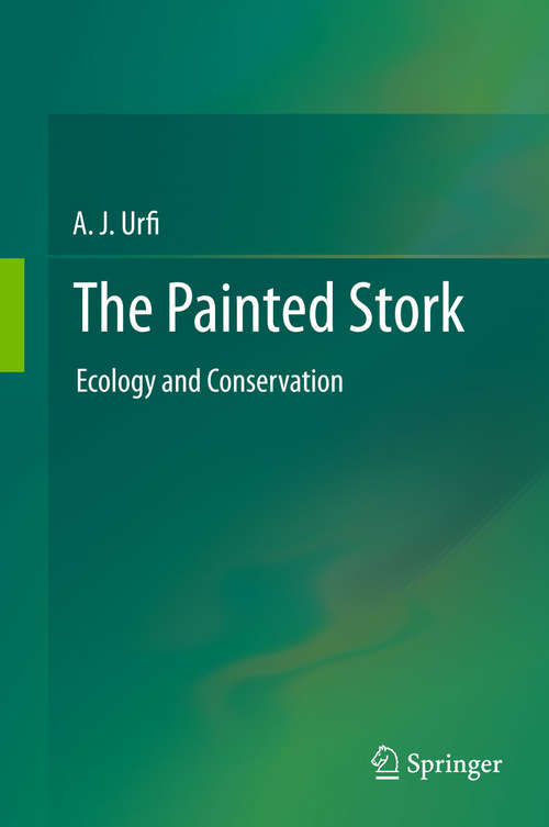 Book cover of The Painted Stork: Ecology and Conservation (2011)