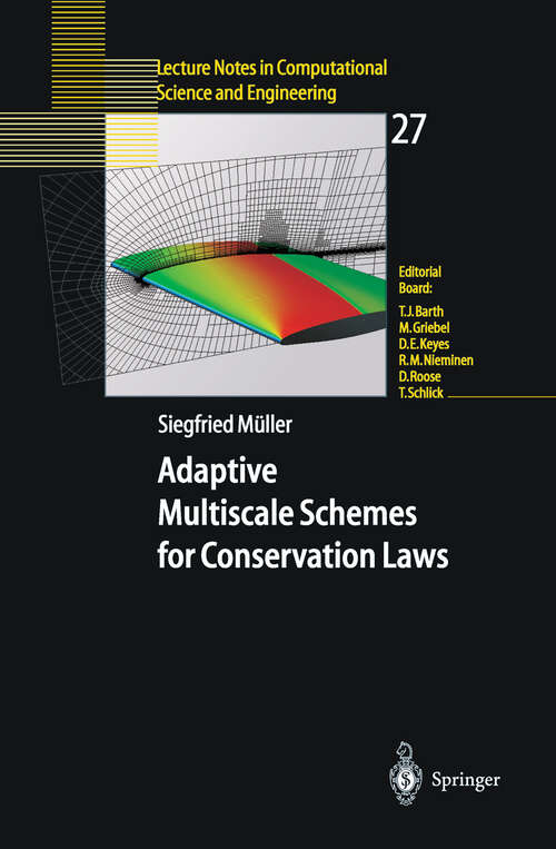 Book cover of Adaptive Multiscale Schemes for Conservation Laws (2003) (Lecture Notes in Computational Science and Engineering #27)