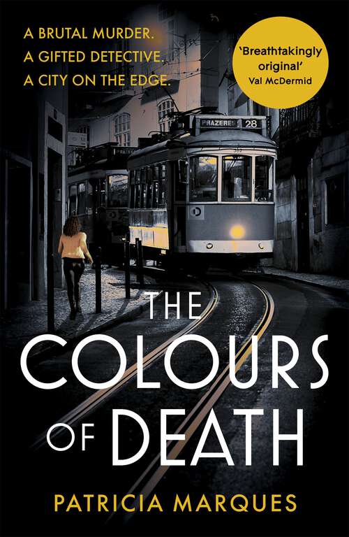 Book cover of The Colours of Death: A gripping crime novel set in the heart of Lisbon (Inspector Reis)