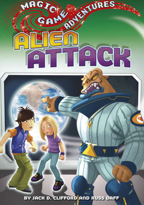 Book cover of Alien Attack (PDF) (Magic Game Adventures #3)