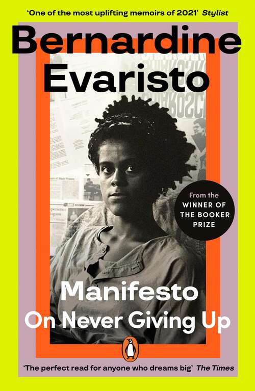 Book cover of Manifesto: A radically honest and inspirational memoir from the Booker Prize winning author of Girl, Woman, Other