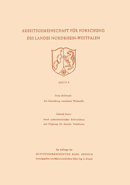 Book cover of Zur Entwicklung warmfester Werkstoffe. Stand spektralanalytischer Prüfverfahren und Folgerung für deutsche Verhältnisse (1952) (Arbeitsgemeinschaft für Forschung des Landes Nordrhein-Westfalen #9)