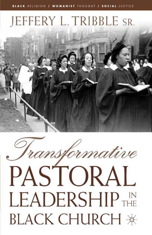 Book cover of Transformative Pastoral Leadership in the Black Church (2005) (Black Religion/Womanist Thought/Social Justice)