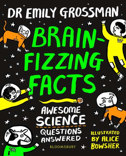 Book cover of Brain-fizzing Facts: Awesome Science Questions Answered