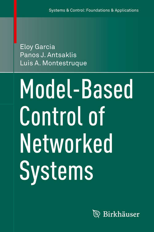 Book cover of Model-Based Control of Networked Systems (2014) (Systems & Control: Foundations & Applications)