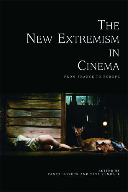 Book cover of The New Extremism in Cinema: From France to Europe
