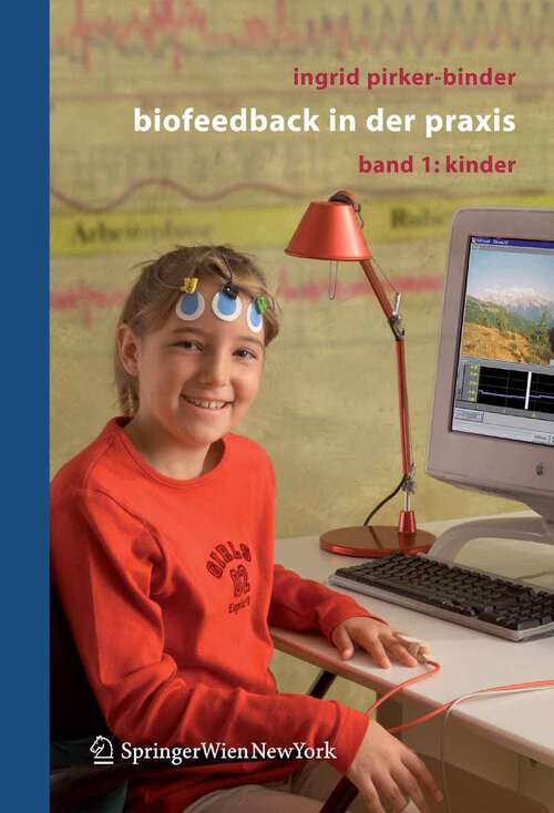 Book cover of Biofeedback in der Praxis: Band 1: Kinder (2006)