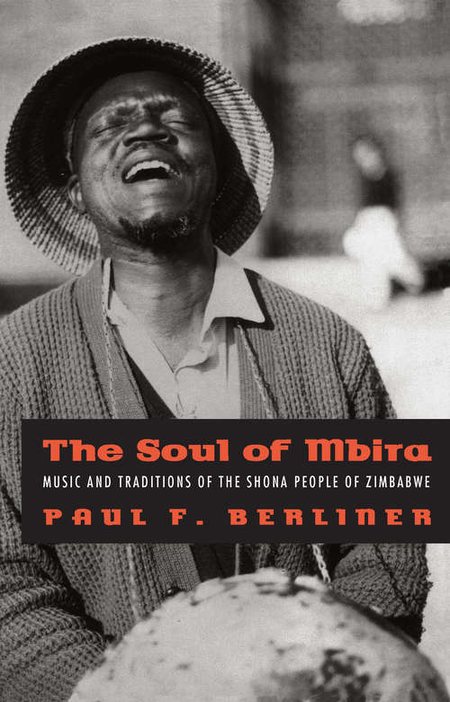 Book cover of The Soul of Mbira: Music and Traditions of the Shona People of Zimbabwe (74)