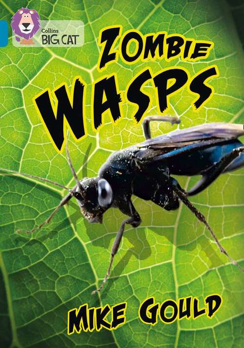 Book cover of Collins Big Cat — Zombie Wasps: Band 13/Topaz (PDF)