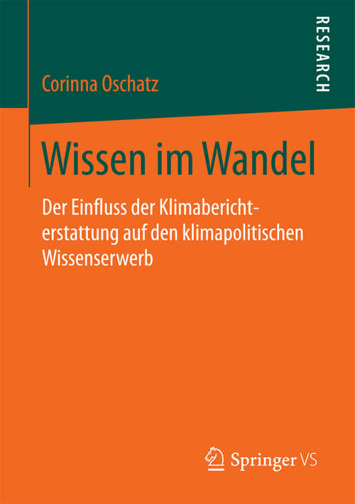 Book cover of Wissen im Wandel: Der Einfluss der Klimaberichterstattung auf den klimapolitischen Wissenserwerb