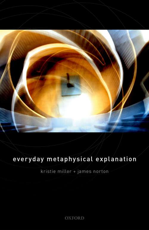 Book cover of Everyday Metaphysical Explanation