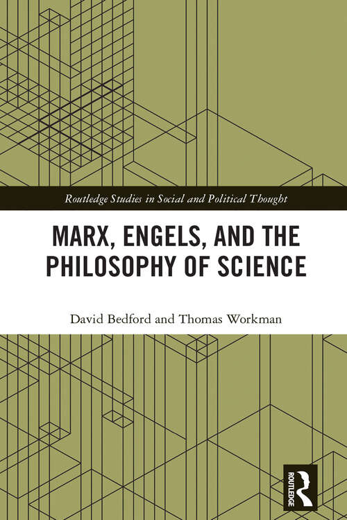 Book cover of Marx, Engels and the Philosophy of Science (Routledge Studies in Social and Political Thought)