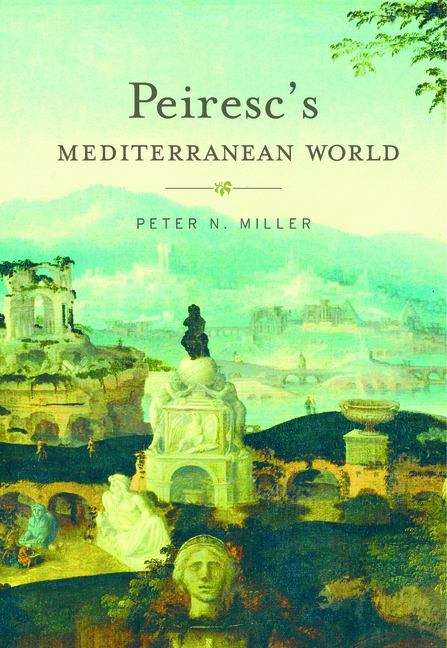 Book cover of Peiresc's Mediterranean World
