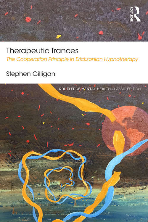 Book cover of Therapeutic Trances: The Cooperation Principle in Ericksonian Hypnotherapy (Routledge Mental Health Classic Editions)