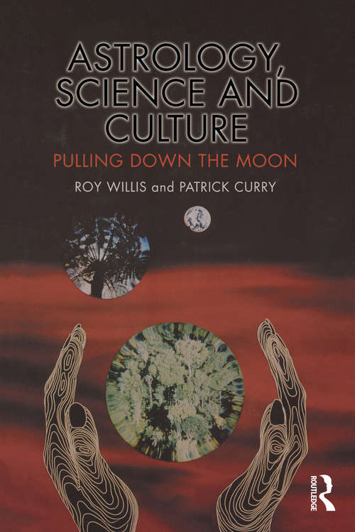 Book cover of Astrology, Science and Culture: Pulling down the Moon