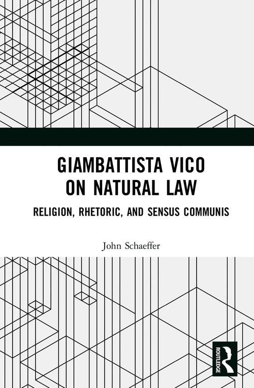Book cover of Giambattista Vico on Natural Law: Rhetoric, Religion and Sensus Communis