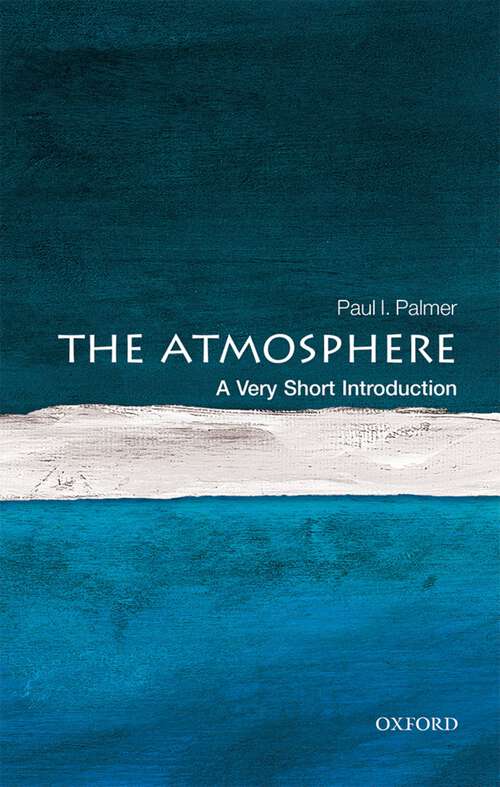 Book cover of The Atmosphere: A Very Short Introduction (Very Short Introductions)