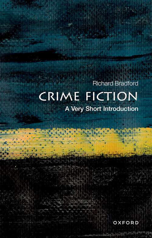 Book cover of Crime Fiction: A Very Short Introduction (Very Short Introductions)