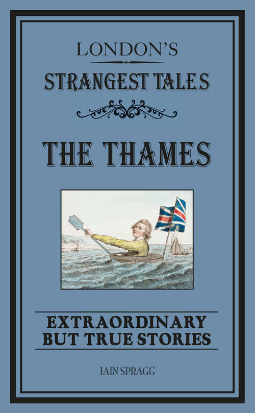 Book cover of London's Strangest: Extraordinary But True Stories (ePub edition) (Strangest Ser.)