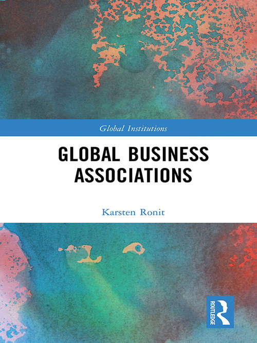 Book cover of Global Business Associations (Global Institutions)