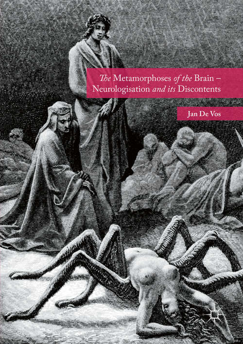 Book cover of The Metamorphoses of the Brain – Neurologisation and its Discontents (1st ed. 2016)