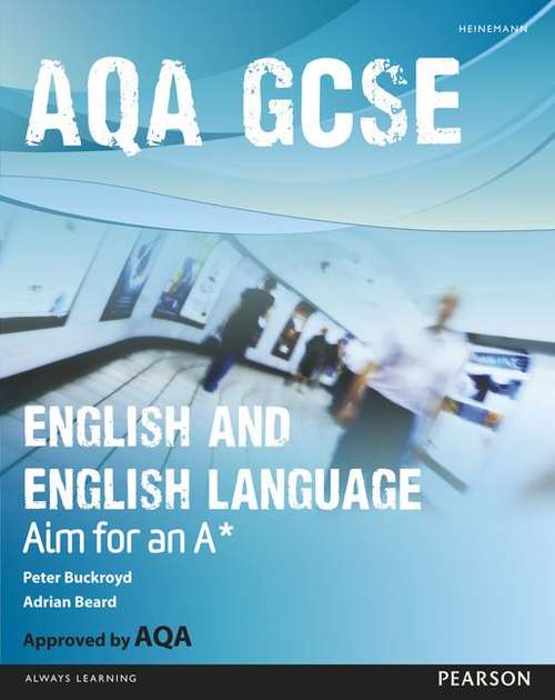 Book cover of AQA GCSE English and English Language: Aim for an A* (PDF)