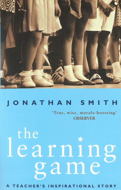 Book cover of The Learning Game: A Teacher's Inspirational Story