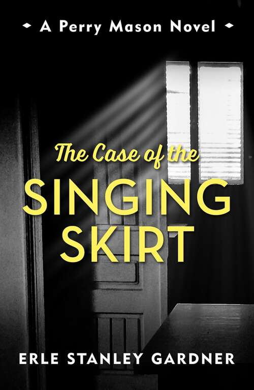 Book cover of The Case of the Singing Skirt: A Perry Mason novel (Perry Mason #58)