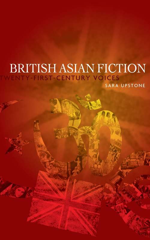 Book cover of British Asian fiction: Twenty-first-century voices