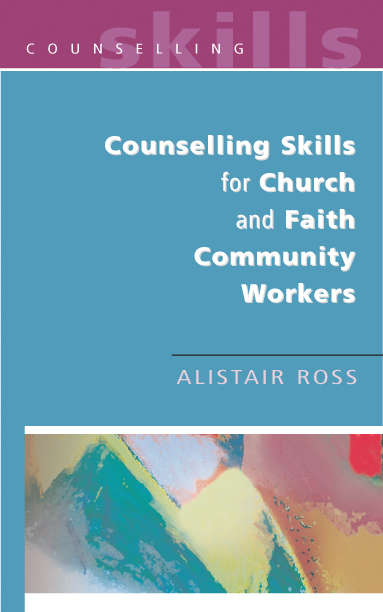 Book cover of Counselling Skills for Church and Faith Community Workers (UK Higher Education OUP  Humanities & Social Sciences Counselling and Psychotherapy)