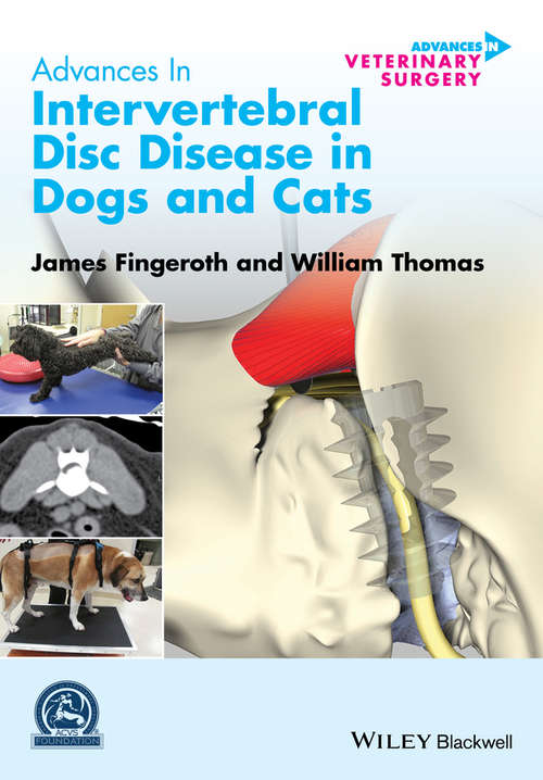 Book cover of Advances in Intervertebral Disc Disease in Dogs and Cats (AVS Advances in Veterinary Surgery)