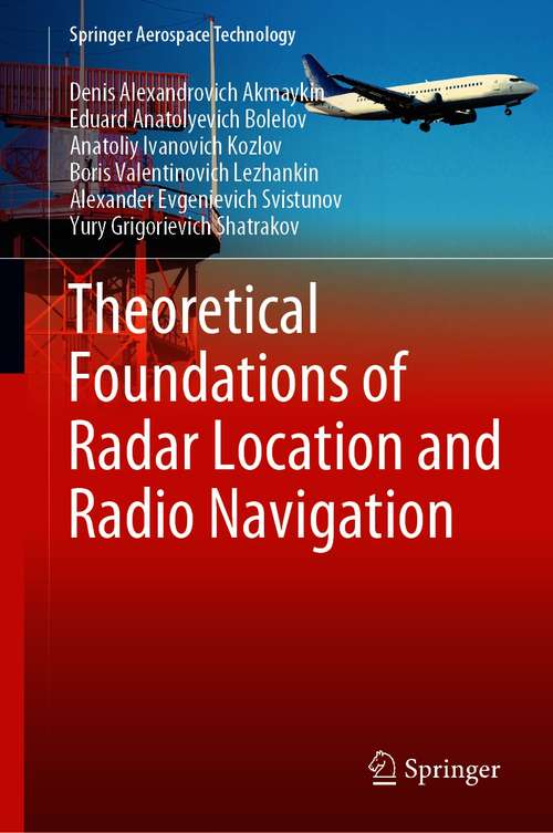 Book cover of Theoretical Foundations of Radar Location and Radio Navigation (1st ed. 2021) (Springer Aerospace Technology)