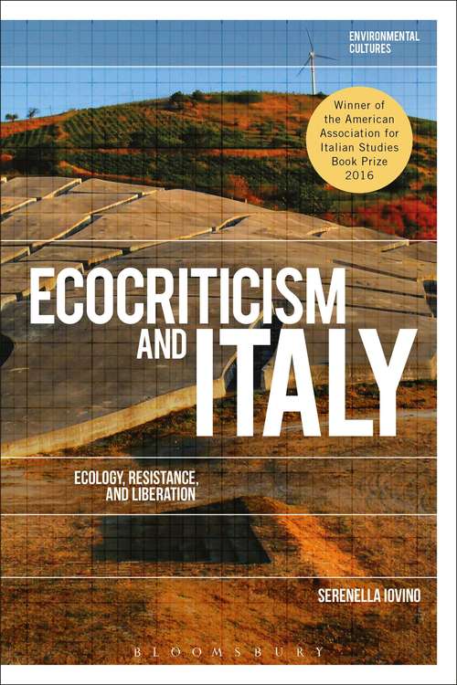 Book cover of Ecocriticism and Italy: Ecology, Resistance, and Liberation (Environmental Cultures)