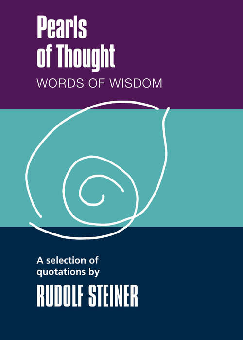 Book cover of Pearls of Thought: Words of Wisdom. A Selection of Quotations by Rudolf Steiner