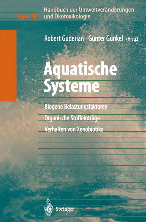 Book cover of Handbuch der Umweltveränderungen und Ökotoxikologie: Band 3B: Aquatische Systeme: Biogene Belastungsfaktoren — Organische Stoffeinträge — Verhalten von Xenobiotika (2000)