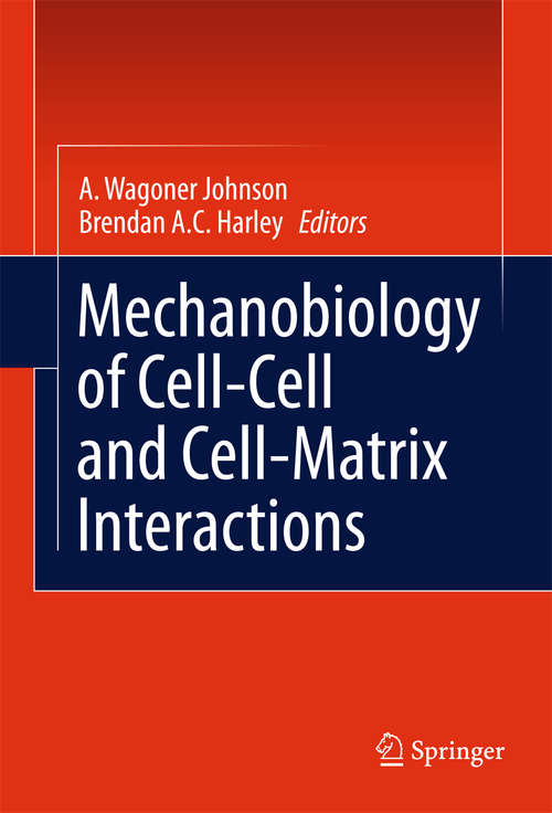 Book cover of Mechanobiology of Cell-Cell and Cell-Matrix Interactions (2011)