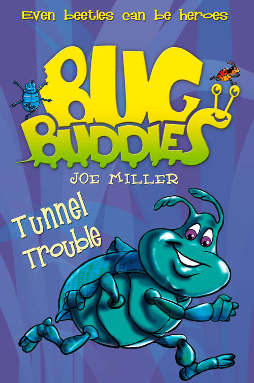 Book cover of Tunnel Trouble (ePub edition) (Bug Buddies #4)