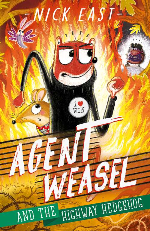 Book cover of Agent Weasel and the Highway Hedgehog: Book 4 (Agent Weasel #4)