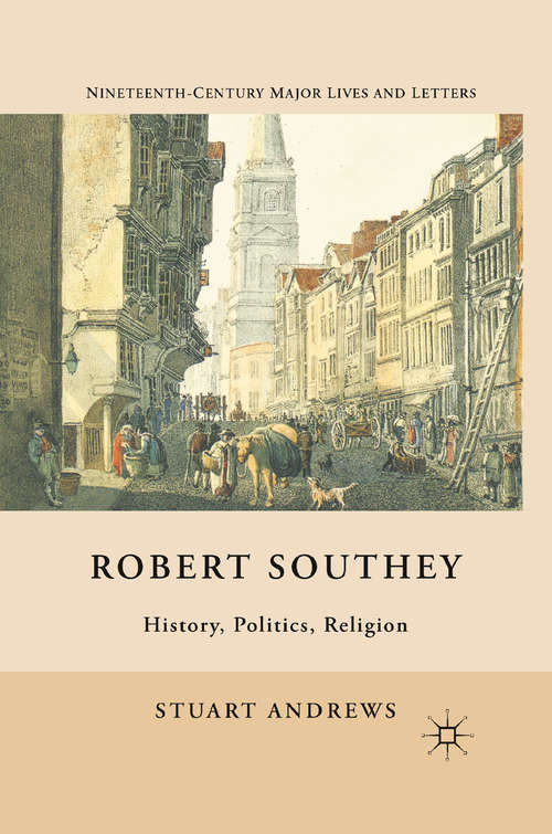Book cover of Robert Southey: History, Politics, Religion (2011) (Nineteenth-Century Major Lives and Letters)
