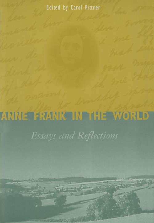 Book cover of Anne Frank in the World: Essays and Reflections