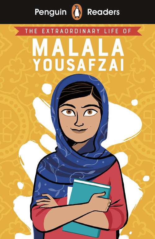Book cover of Penguin Reader Level 2: The Extraordinary Life of Malala Yousafzai (ELT Graded Reader)