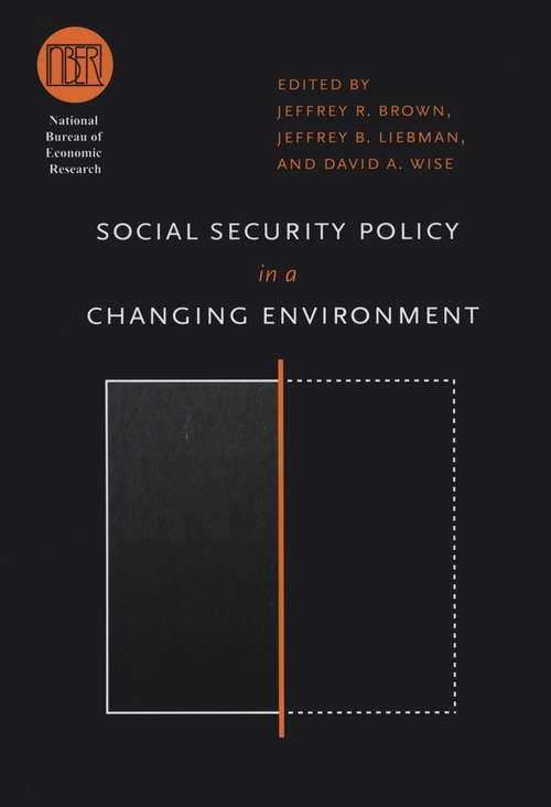 Book cover of Social Security Policy in a Changing Environment (National Bureau of Economic Research Conference Report)