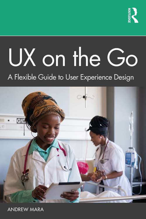 Book cover of UX on the Go: A Flexible Guide to User Experience Design