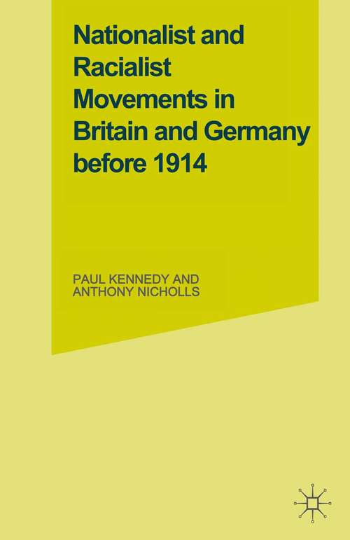 Book cover of Nationalist and Racialist Movements in Britain and Germany Before 1914 (1st ed. 1981) (St Antony's Series)
