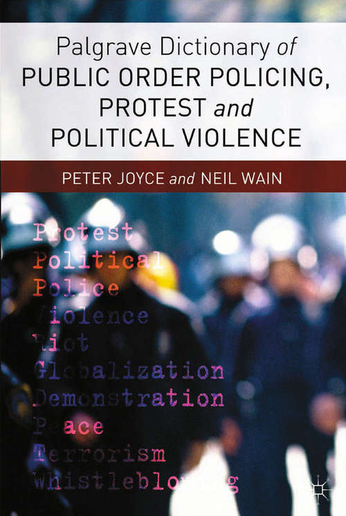 Book cover of Palgrave Dictionary of Public Order Policing, Protest and Political Violence (2014)