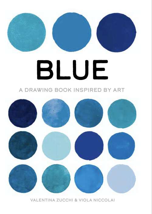 Book cover of Blue: A Drawing Book Inspired by Art (True Color)
