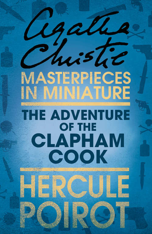 Book cover of The Adventure of the Clapham Cook: An Agatha Christie Short Story (ePub edition) (Hercule Poirot Mysteries Ser.)