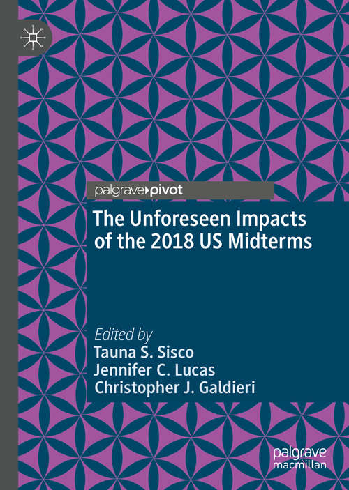 Book cover of The Unforeseen Impacts of the 2018 US Midterms (1st ed. 2020)