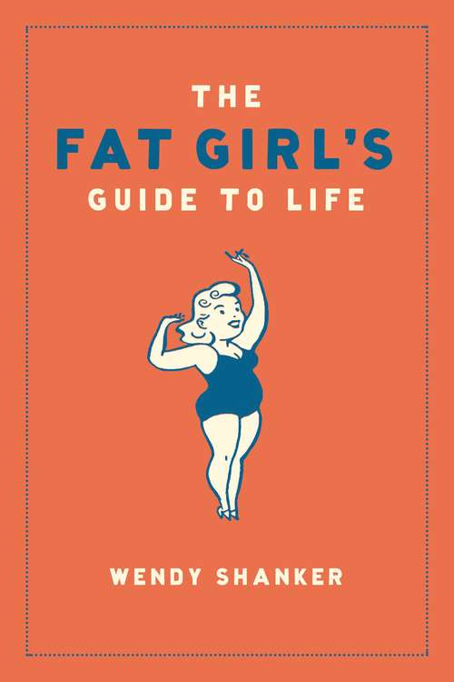 Book cover of The Fat Girl's Guide to Life
